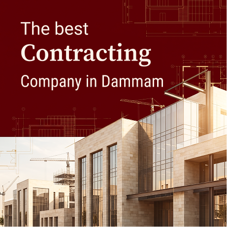 The best contracting company in Dammam